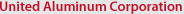 United Aluminum Corporation United Aluminum Corporation
